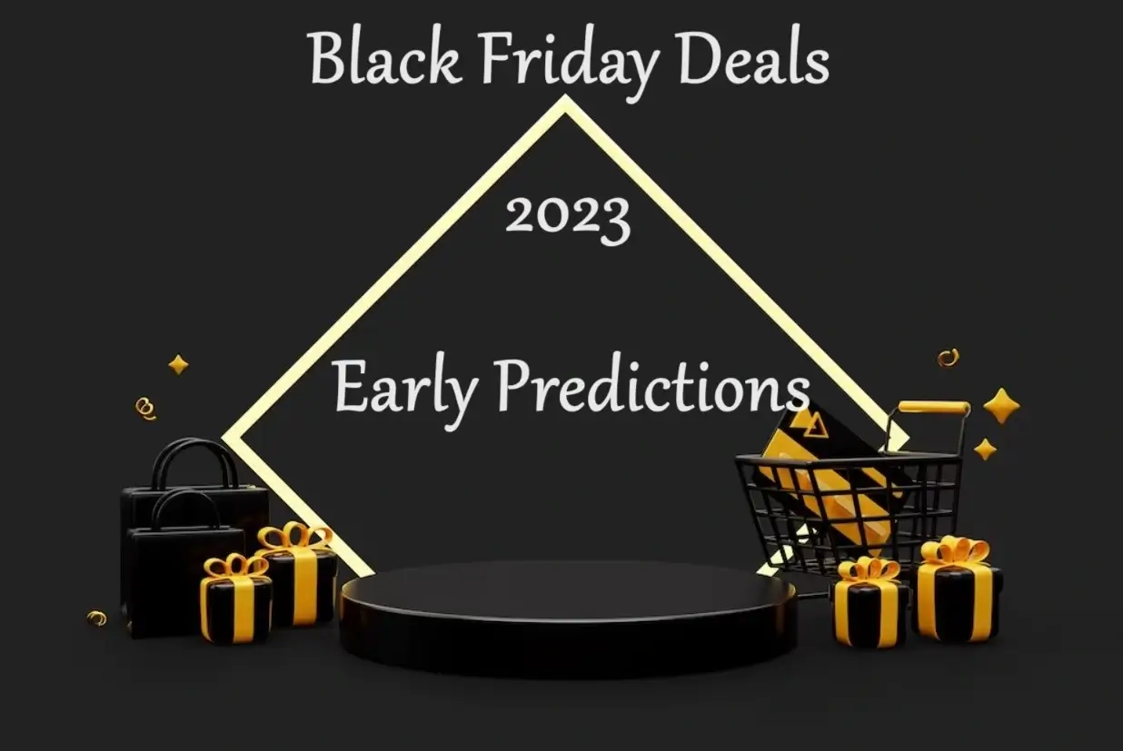 Black Friday Deals 2023 Early Predictions for UK Stores – Currys, DHGate & The iOutlet